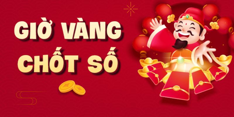 Giờ vàng chốt số